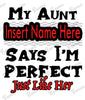 Custom Baby Bodysuit - My Aunt Says I'm Perfect Just Like Her