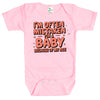 Baby Bodysuit - I'm Often Mistaken for a Baby