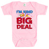 Baby Bodysuit - I'm Kind of a Big Deal