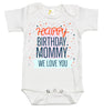 Baby Bodysuit - Happy Birthday Mommy We Love You