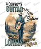 T-Shirt - A Cowboy's Guitar Was His Solace In The Lonely Prairie Nights