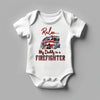 Baby Bodysuit - Relax My Daddy Is a Firefighter