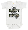 Baby Bodysuit - My Daddy is My Hero