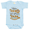 Baby Bodysuit - I Have a Hero and Call Him Papa