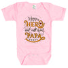 Baby Bodysuit - I Have a Hero and Call Him Papa