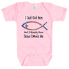 Baby Bodysuit - I Just Got Here and I Already Know Jesus Loves Me
