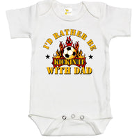 Baby Bodysuit - I'd Rather Be Kickin' It With Dad