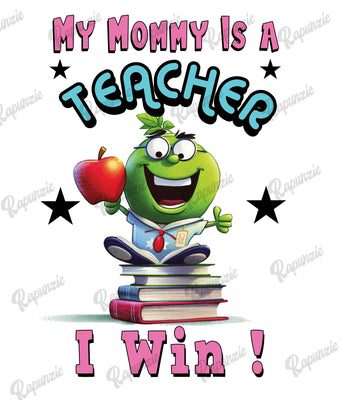 Baby Bodysuit - My Mommy Is a Teacher, I Win