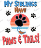 Baby Bodysuit - My Siblings Have Paws and Tails