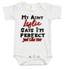 Custom Baby Bodysuit - My Aunt Says I'm Perfect Just Like Her