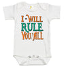 Baby Bodysuit - I Will Rule You All