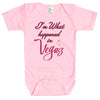 Baby Bodysuit - I'm What Happened in Vegas