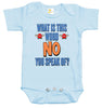 Baby Bodysuit - What Is This Word No You Speak Of
