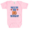 Baby Bodysuit - What Is This Word No You Speak Of