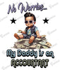 Baby Bodysuit - No Worries, My Daddy Is an Accountant