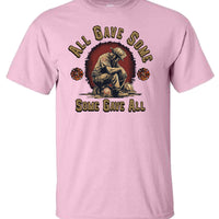 T-Shirt - All Gave Some, Some Gave All Fireman Memorial Tee