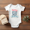 Baby Bodysuit - Happy Birthday Daddy We Love You