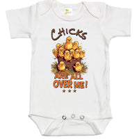 Baby Bodysuit - Chicks Are All Over Me