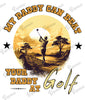 Baby Bodysuit - My Daddy Can Beat Your Daddy at Golf