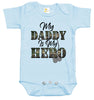 Baby Bodysuit - My Daddy is My Hero
