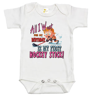 Baby Bodysuit - All I Want for My Birthday Is My First Hockey Stick