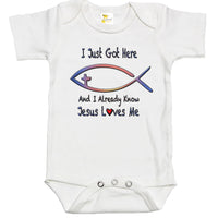 Baby Bodysuit - I Just Got Here and I Already Know Jesus Loves Me