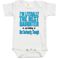 Baby Bodysuit - I'm Literally the Best Daughter