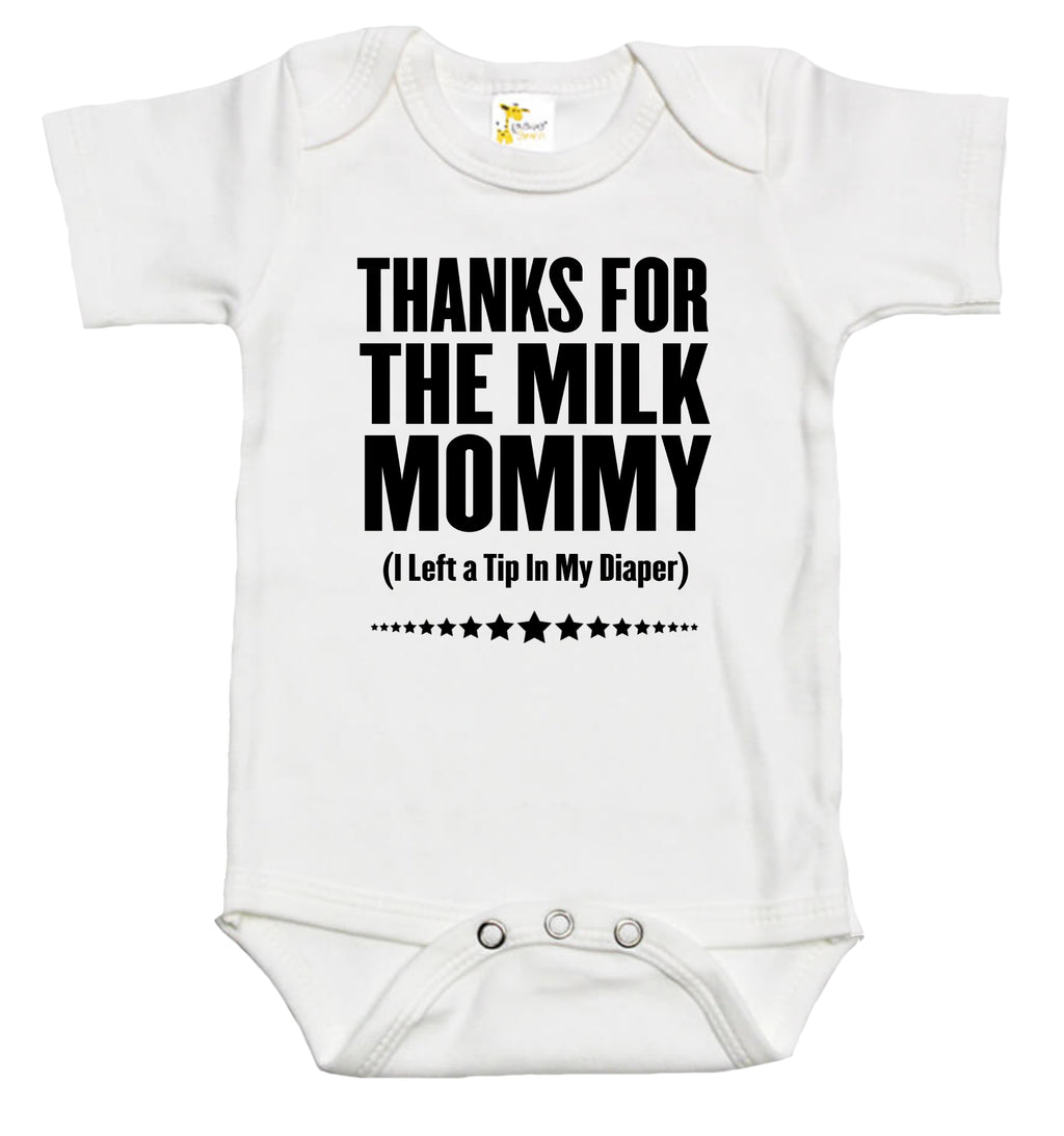 Baby Bodysuit - Thanks for the Milk, Mommy! I Left a Tip in My Diaper