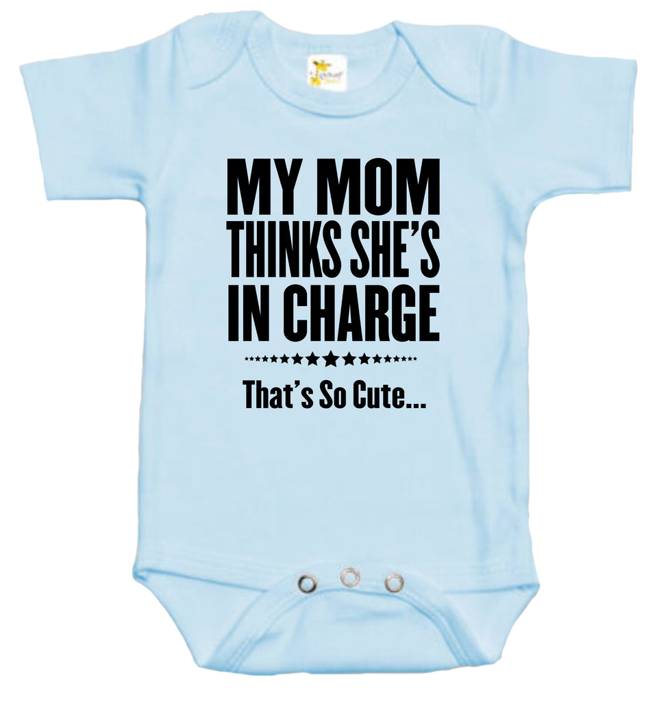 Baby Bodysuit - Mom Thinks She's In Charge, That's So Cute | Rapunzie