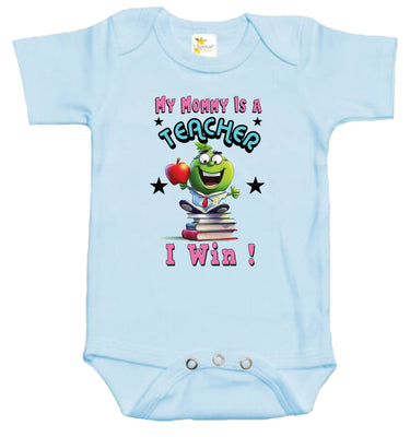 Baby Bodysuit - My Mommy Is a Teacher, I Win