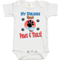 Baby Bodysuit - My Siblings Have Paws and Tails