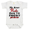 Custom Baby Bodysuit - My Aunt Says I'm Perfect Just Like Her