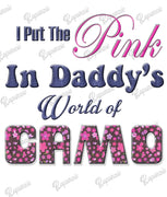 Baby Bodysuit - I Put the Pink in Daddy's World of Camo