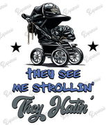 Baby Bodysuit - They See Me Strollin' They Hatin'