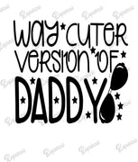 Baby Bodysuit - Way Cuter Version of Daddy